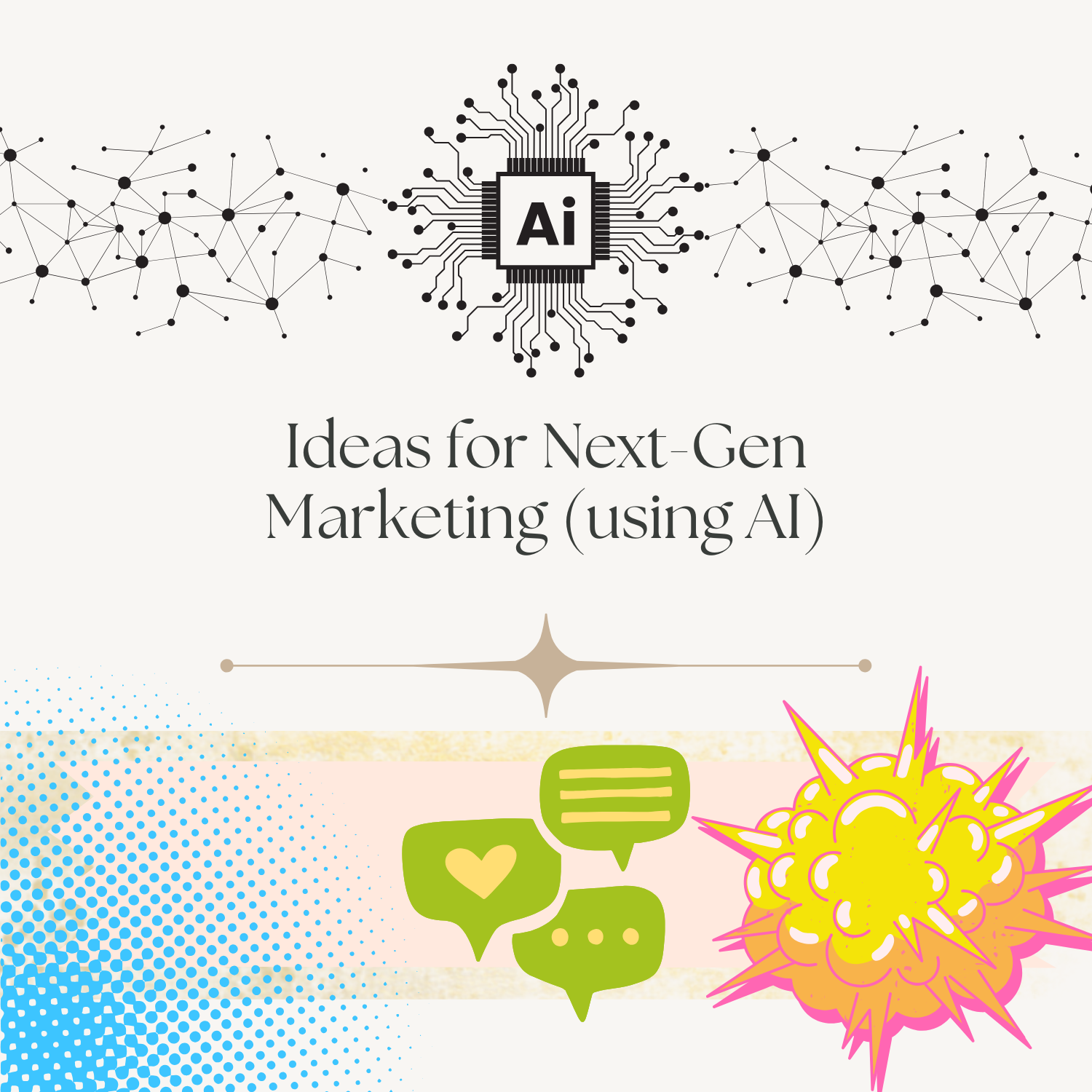 Next Gen Marketing Ideas with AI